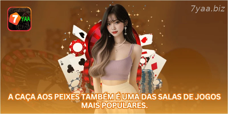 A caça aos peixes também é uma das salas de jogos mais populares.