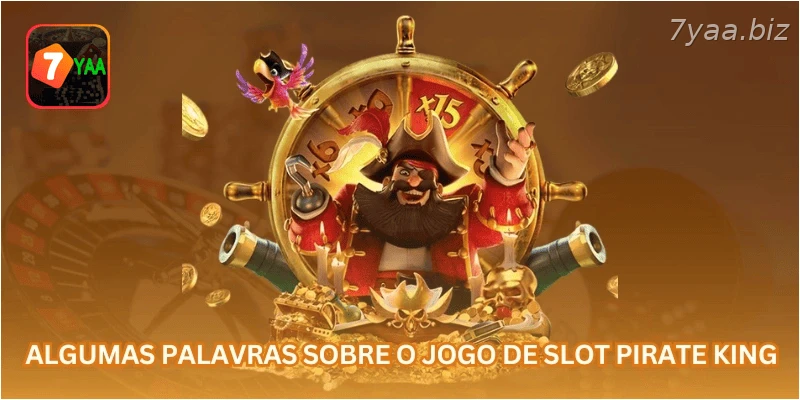 Algumas palavras sobre o jogo de slot Pirate King