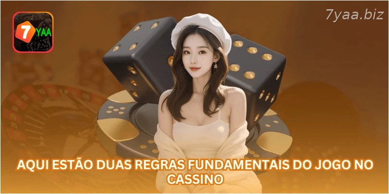 Aqui estão duas regras fundamentais do jogo no cassino