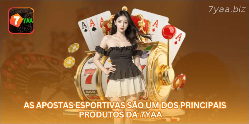 As apostas esportivas são um dos principais produtos da 7YAA.