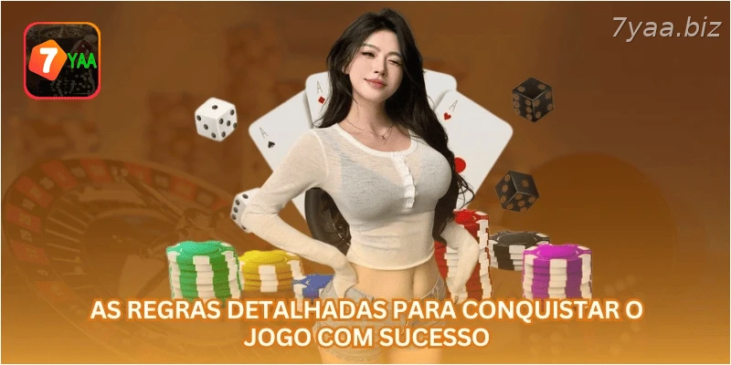 As regras detalhadas para conquistar o jogo com sucesso.
