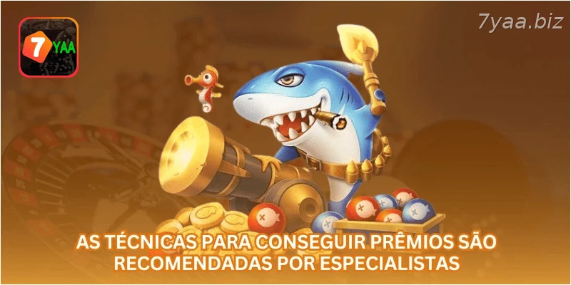 As técnicas para conseguir prêmios são recomendadas por especialistas.