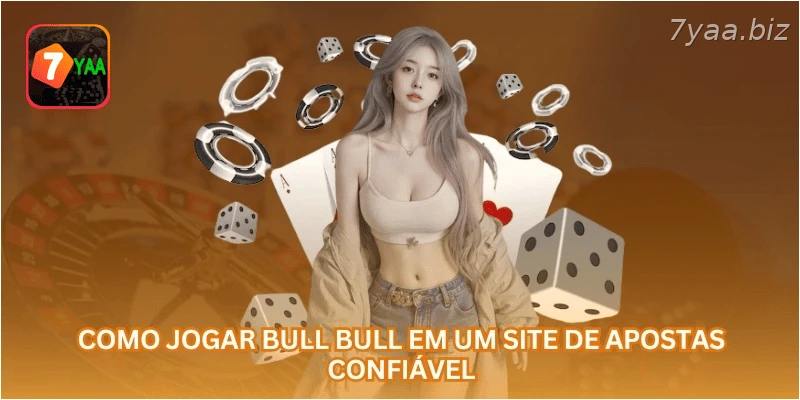 Como jogar bull bull em um site de apostas confiável.
