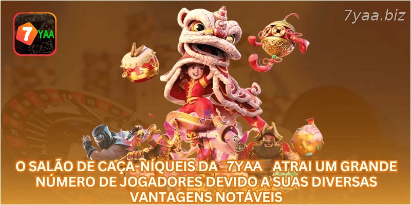O salão de caça-níqueis da 7YAA atrai um grande número de jogadores devido a suas diversas vantagens notáveis.