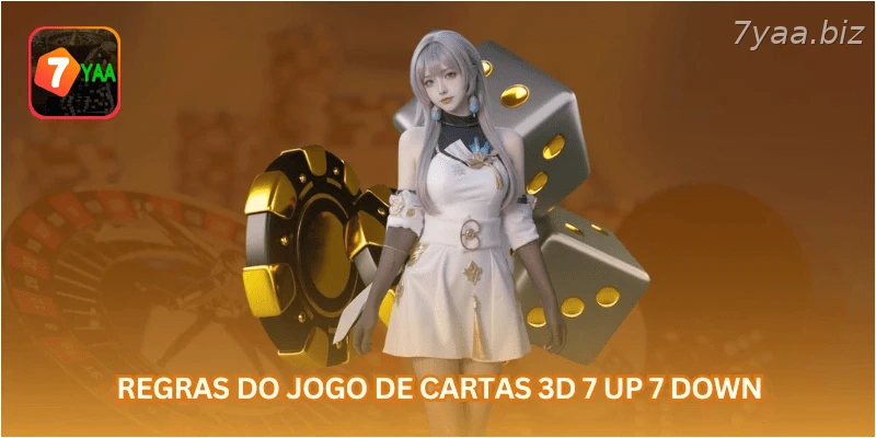 Regras do jogo de cartas 3D 7 up 7 down.