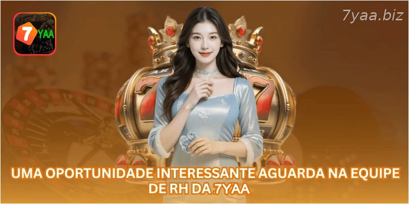 Uma oportunidade interessante aguarda na equipe de RH da 7YAA.