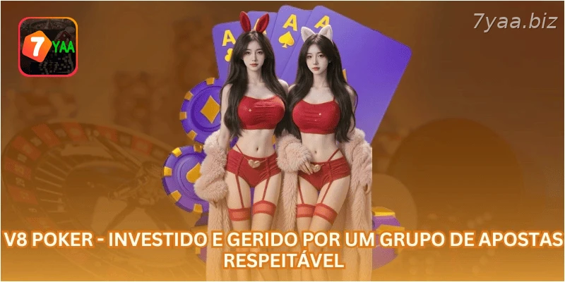 V8 Poker - Investido e gerido por um grupo de apostas respeitável.