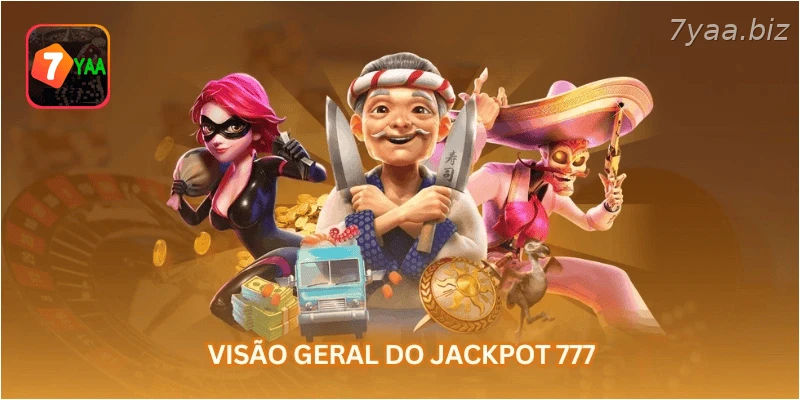 Visão geral do jackpot 777